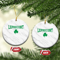 Leprecunt Bold Shamrock Graphic Ceramic Ornament Funny Irish St Patricks Day Party Adult Humor