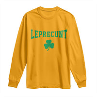 Leprecunt Bold Shamrock Graphic Long Sleeve Shirt Funny Irish St Patricks Day Party Adult Humor