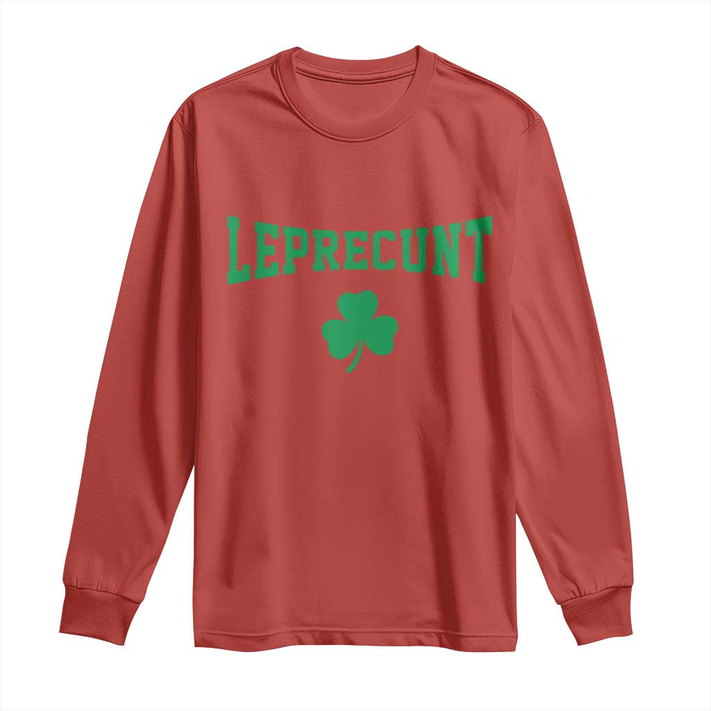 Leprecunt Bold Shamrock Graphic Long Sleeve Shirt Funny Irish St Patricks Day Party Adult Humor