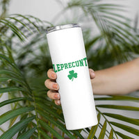 Leprecunt Bold Shamrock Graphic Skinny Tumbler Funny Irish St Patricks Day Party Adult Humor