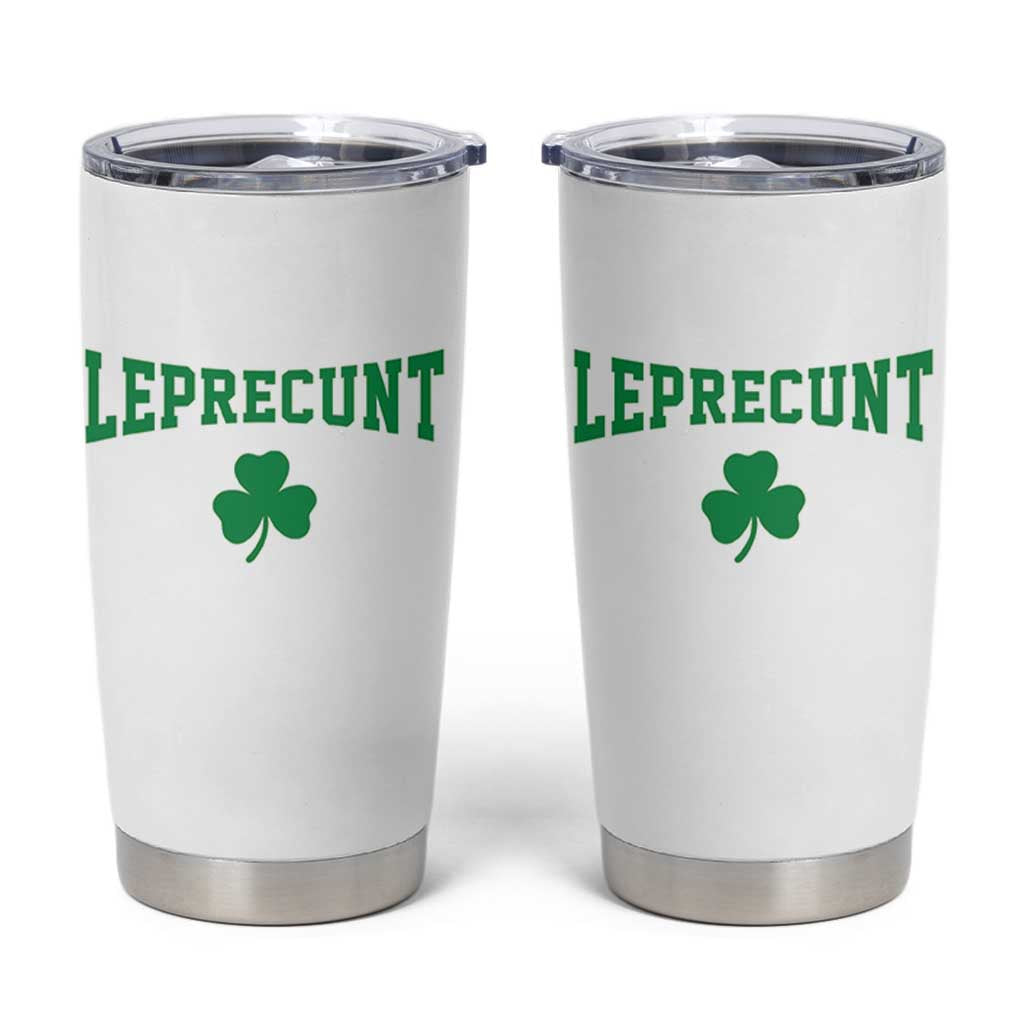 Leprecunt Bold Shamrock Graphic Tumbler Cup Funny Irish St Patricks Day Party Adult Humor