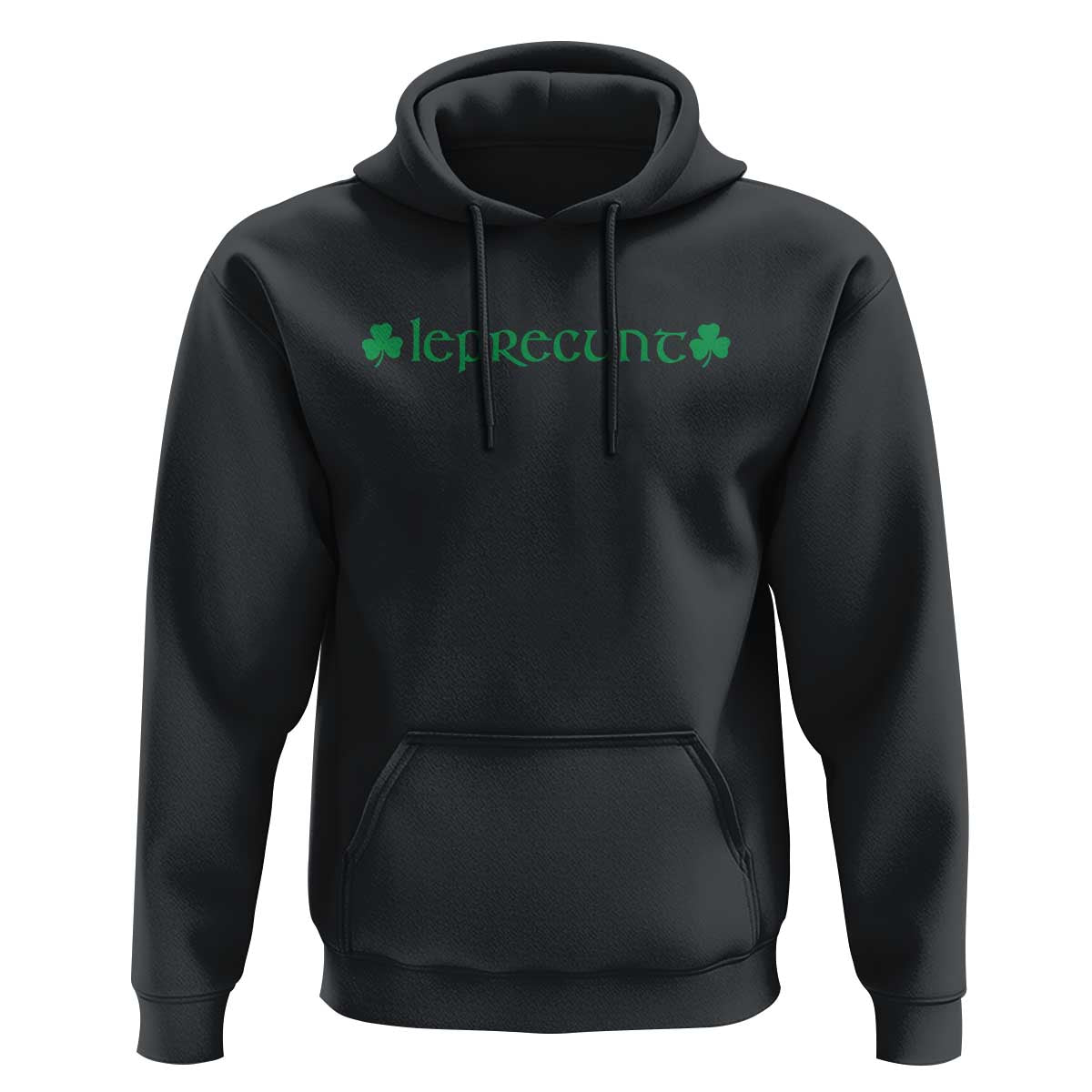 Leprecunt Celtic Style Shamrock Graphic Hoodie Edgy Irish Adult Humor for St Patricks Day
