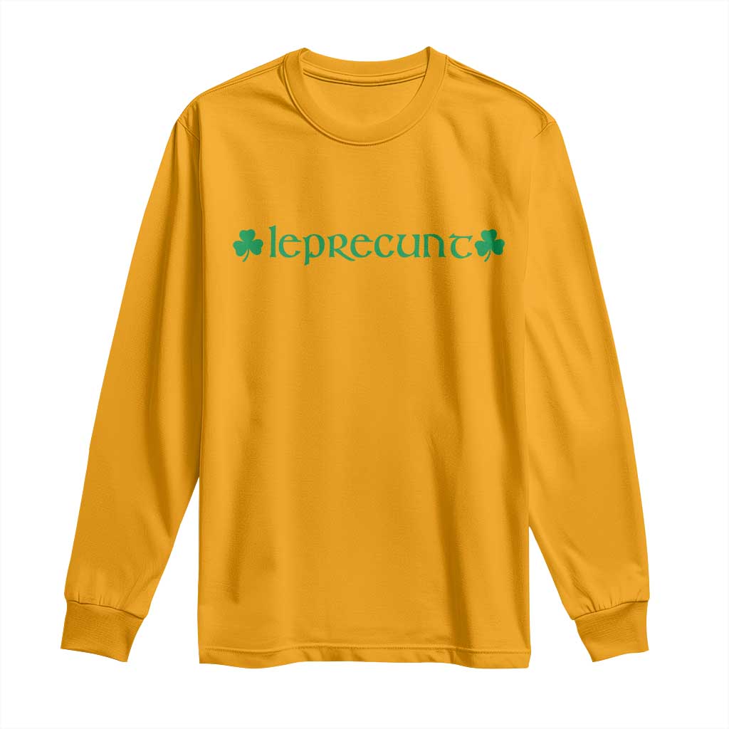 Leprecunt Celtic Style Shamrock Graphic Long Sleeve Shirt Edgy Irish Adult Humor for St Patricks Day