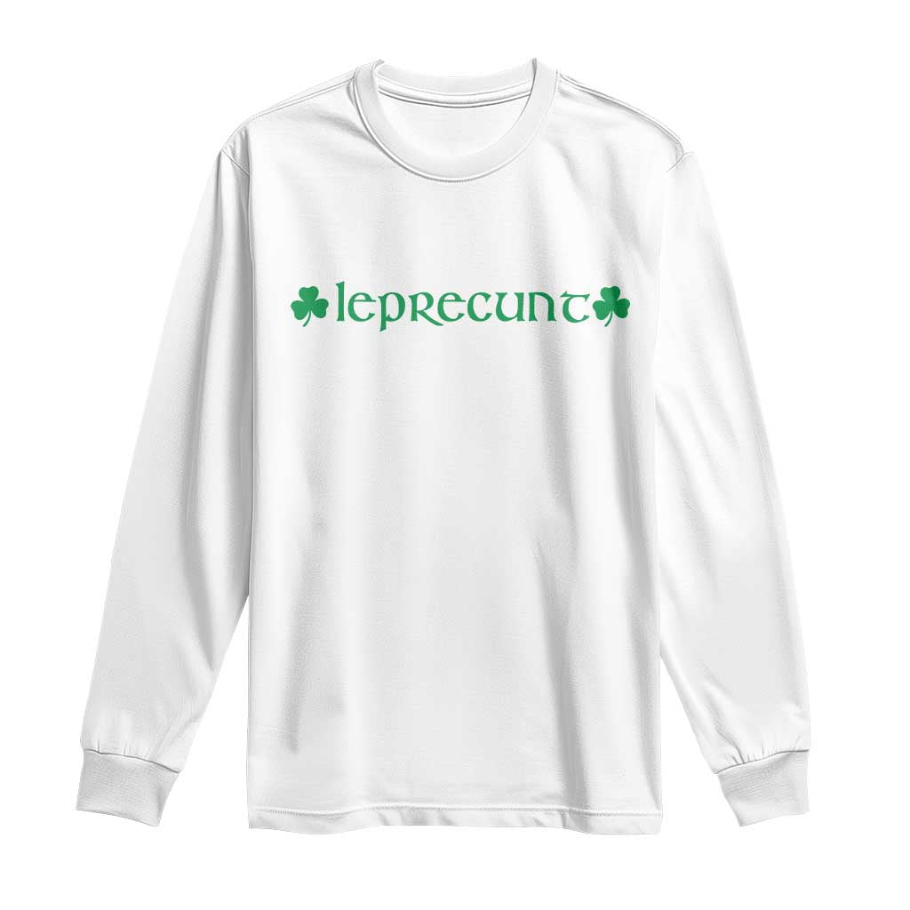 Leprecunt Celtic Style Shamrock Graphic Long Sleeve Shirt Edgy Irish Adult Humor for St Patricks Day