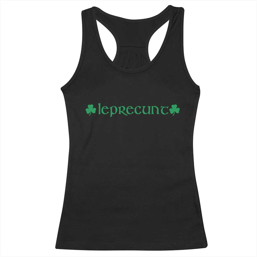 Leprecunt Celtic Style Shamrock Graphic Racerback Tank Top Edgy Irish Adult Humor for St Patricks Day