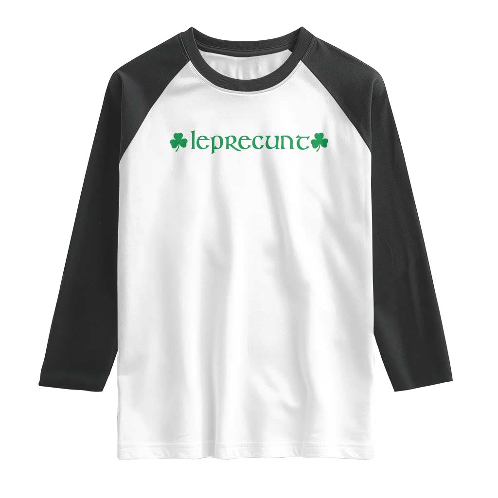 Leprecunt Celtic Style Shamrock Graphic Raglan Shirt Edgy Irish Adult Humor for St Patricks Day