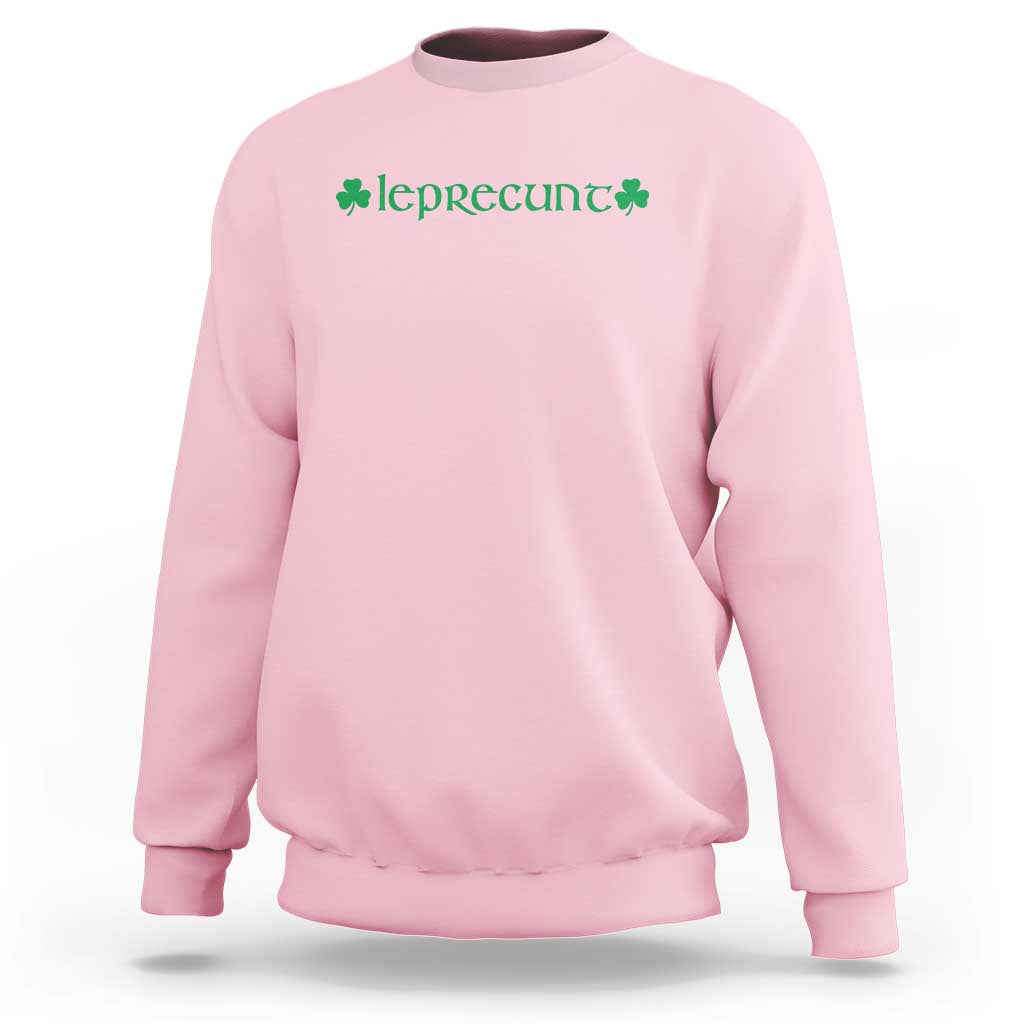 Leprecunt Celtic Style Shamrock Graphic Sweatshirt Edgy Irish Adult Humor for St Patricks Day