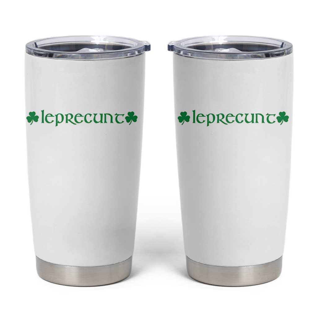 Leprecunt Celtic Style Shamrock Graphic Tumbler Cup Edgy Irish Adult Humor for St Patricks Day