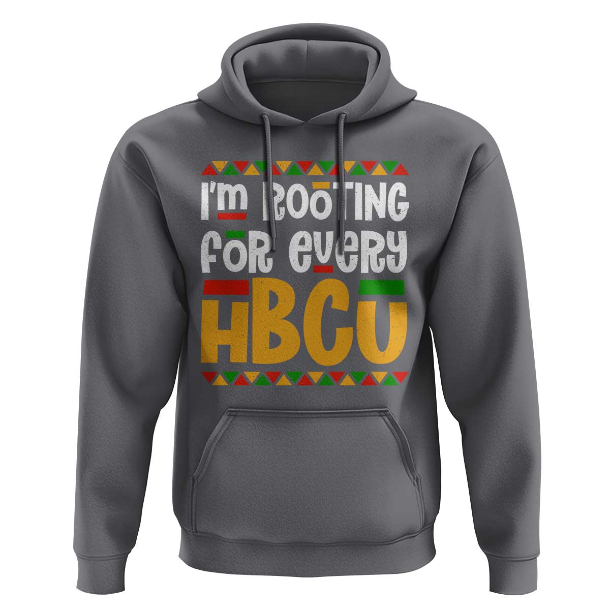I’m Rooting for Every HBCU Hoodie Black Pride Support Alumni Students Culture Lovers