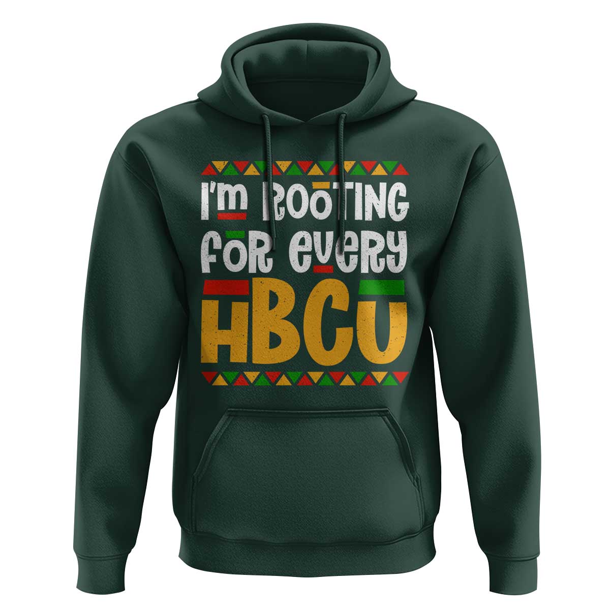 I’m Rooting for Every HBCU Hoodie Black Pride Support Alumni Students Culture Lovers