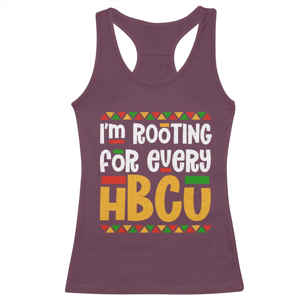I’m Rooting for Every HBCU Racerback Tank Top Black Pride Support Alumni Students Culture Lovers