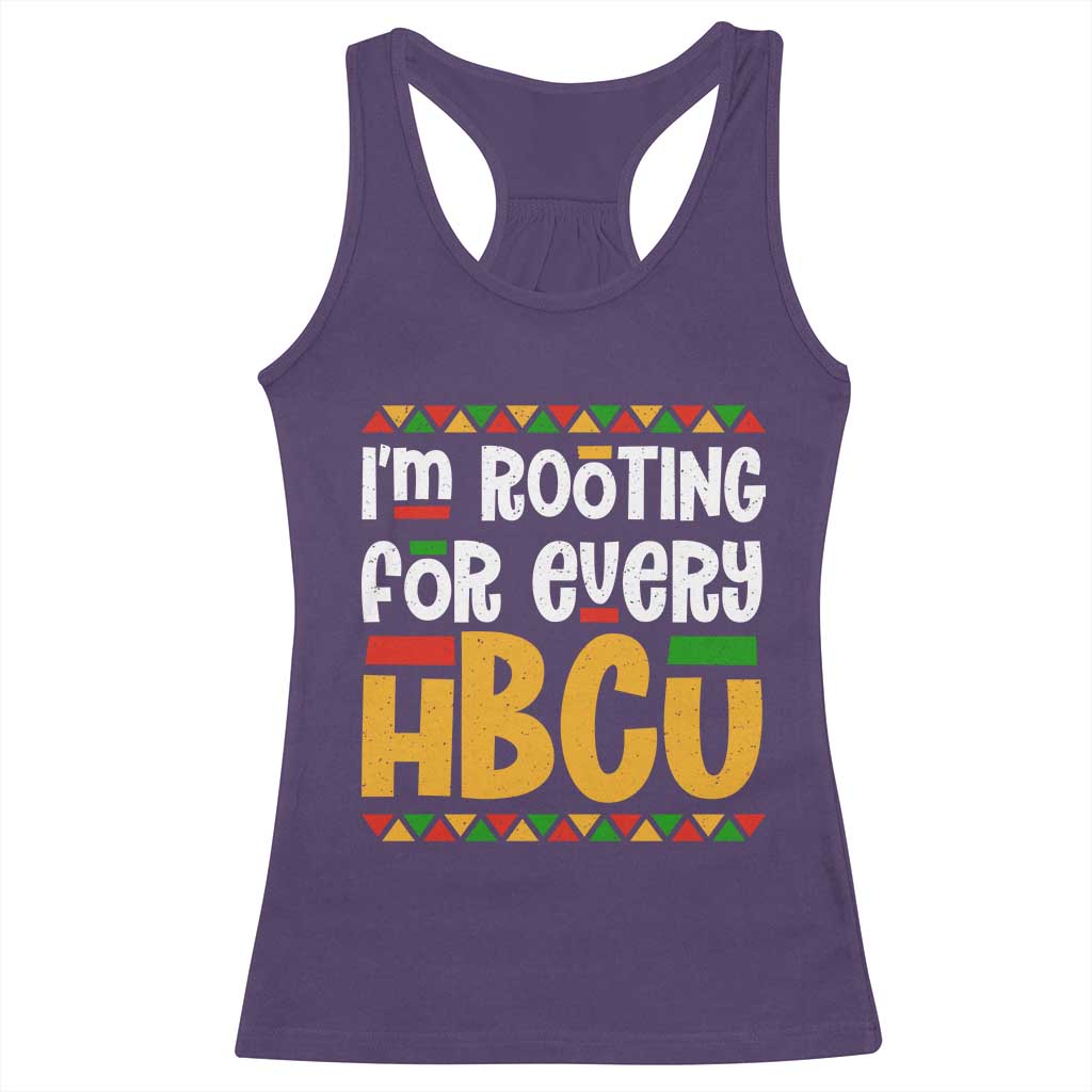 I’m Rooting for Every HBCU Racerback Tank Top Black Pride Support Alumni Students Culture Lovers