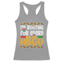 I’m Rooting for Every HBCU Racerback Tank Top Black Pride Support Alumni Students Culture Lovers