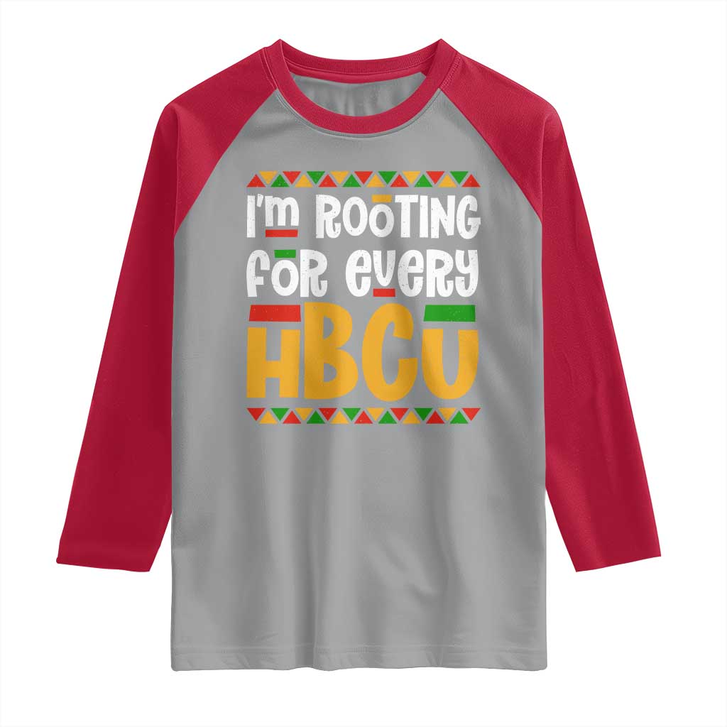 I’m Rooting for Every HBCU Raglan Shirt Black Pride Support Alumni Students Culture Lovers
