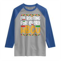 I’m Rooting for Every HBCU Raglan Shirt Black Pride Support Alumni Students Culture Lovers