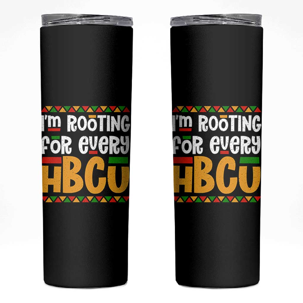 I’m Rooting for Every HBCU Skinny Tumbler Black Pride Support Alumni Students Culture Lovers
