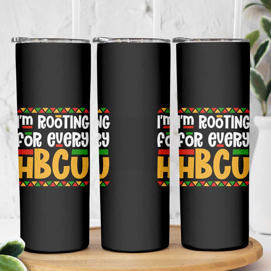 I’m Rooting for Every HBCU Skinny Tumbler Black Pride Support Alumni Students Culture Lovers
