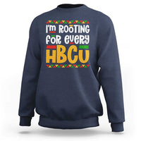 I’m Rooting for Every HBCU Sweatshirt Black Pride Support Alumni Students Culture Lovers