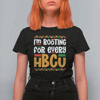 I’m Rooting for Every HBCU T Shirt For Women Black Pride Support Alumni Students Culture Lovers