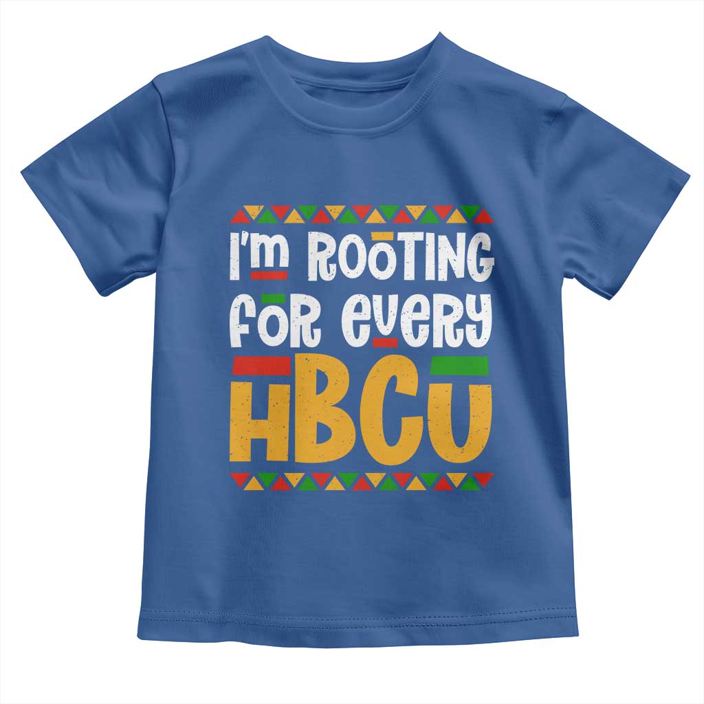 I’m Rooting for Every HBCU Toddler T Shirt Black Pride Support Alumni Students Culture Lovers