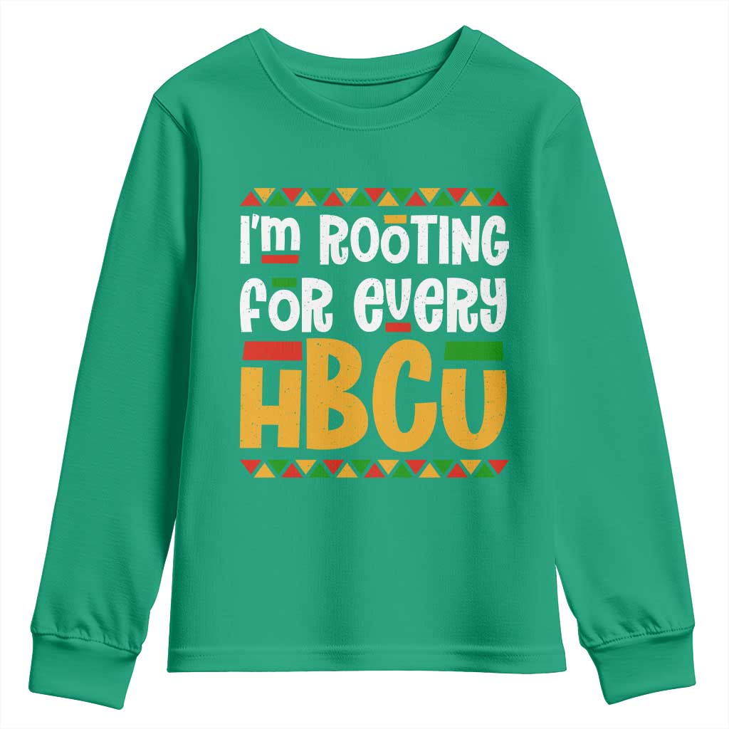 I’m Rooting for Every HBCU Youth Sweatshirt Black Pride Support Alumni Students Culture Lovers