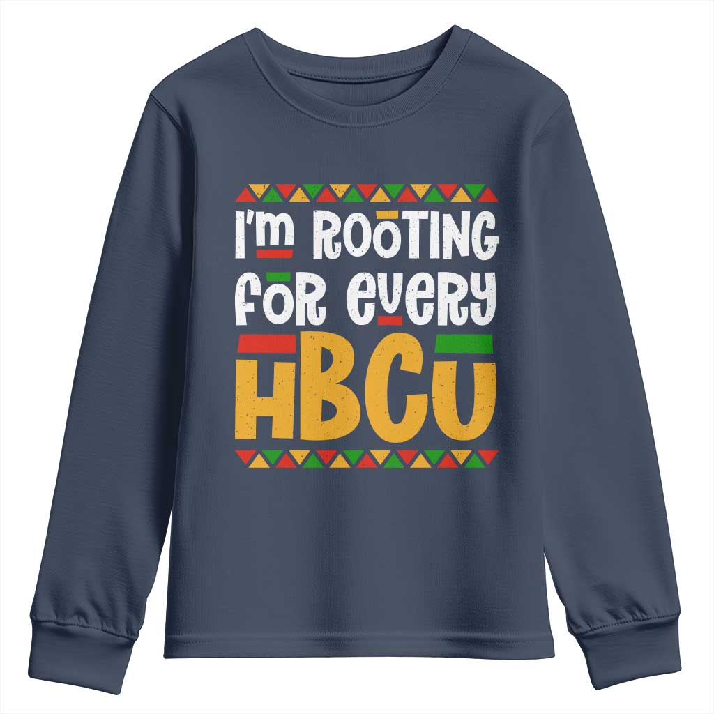 I’m Rooting for Every HBCU Youth Sweatshirt Black Pride Support Alumni Students Culture Lovers