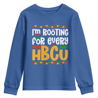 I’m Rooting for Every HBCU Youth Sweatshirt Black Pride Support Alumni Students Culture Lovers