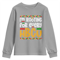 I’m Rooting for Every HBCU Youth Sweatshirt Black Pride Support Alumni Students Culture Lovers