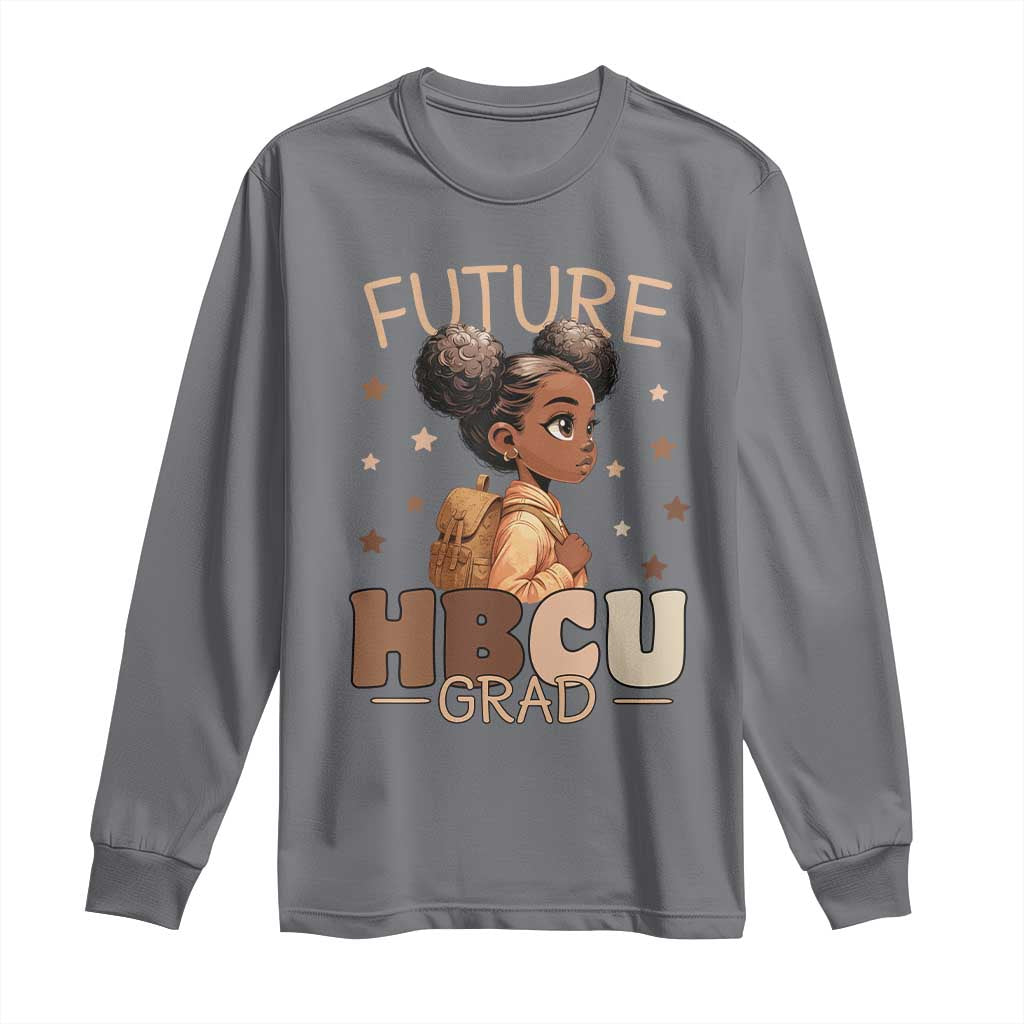 Future HBCU Grad Black Girl Long Sleeve Shirt College Bound Pride Black Excellence Supporters