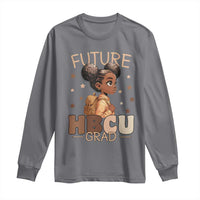 Future HBCU Grad Black Girl Long Sleeve Shirt College Bound Pride Black Excellence Supporters