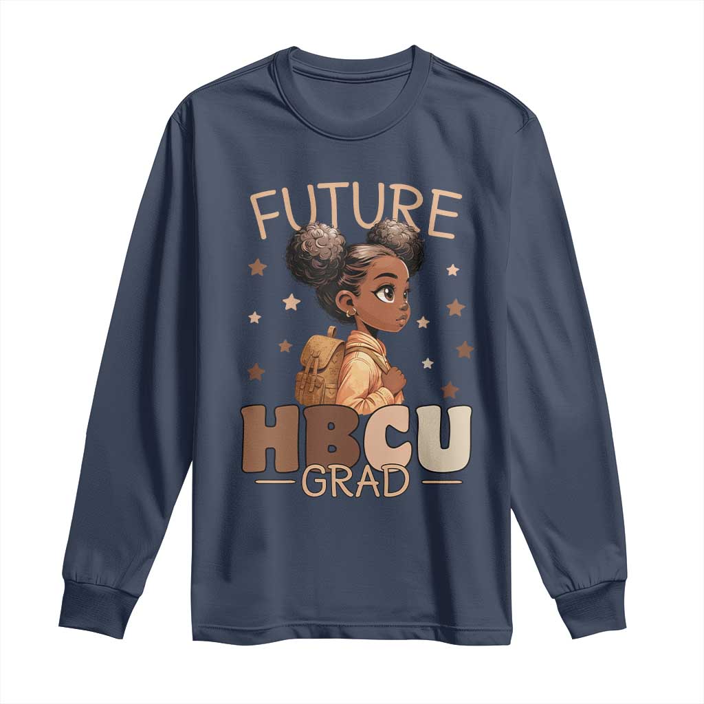 Future HBCU Grad Black Girl Long Sleeve Shirt College Bound Pride Black Excellence Supporters