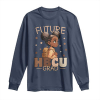 Future HBCU Grad Black Girl Long Sleeve Shirt College Bound Pride Black Excellence Supporters