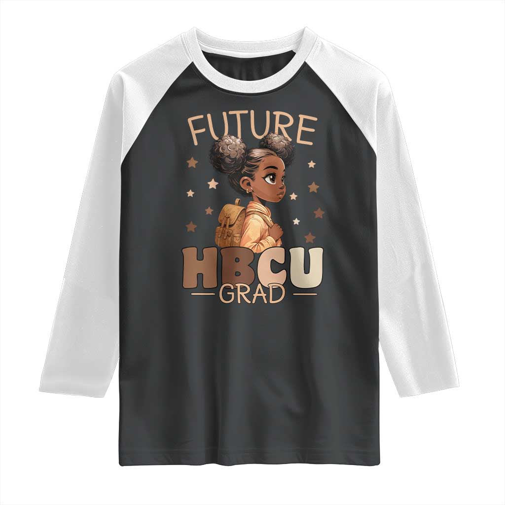 Future HBCU Grad Black Girl Raglan Shirt College Bound Pride Black Excellence Supporters