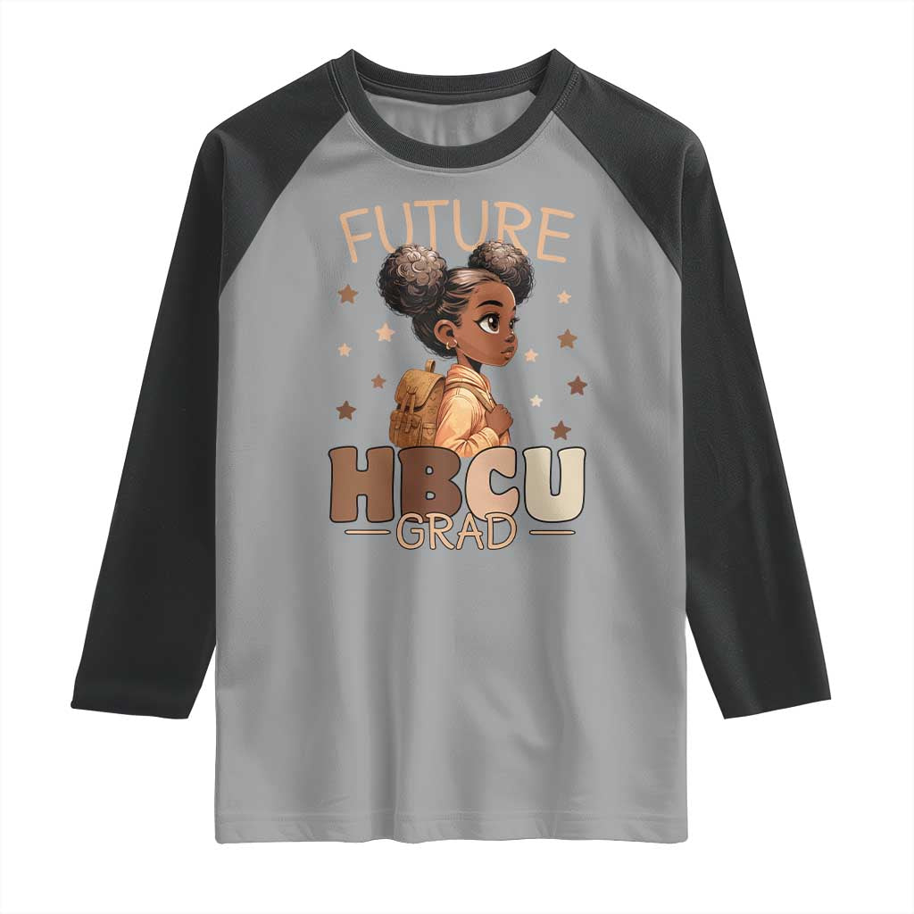 Future HBCU Grad Black Girl Raglan Shirt College Bound Pride Black Excellence Supporters