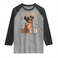 Future HBCU Grad Black Girl Raglan Shirt College Bound Pride Black Excellence Supporters