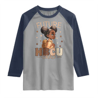 Future HBCU Grad Black Girl Raglan Shirt College Bound Pride Black Excellence Supporters