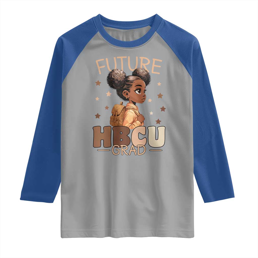 Future HBCU Grad Black Girl Raglan Shirt College Bound Pride Black Excellence Supporters
