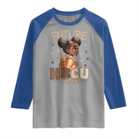Future HBCU Grad Black Girl Raglan Shirt College Bound Pride Black Excellence Supporters