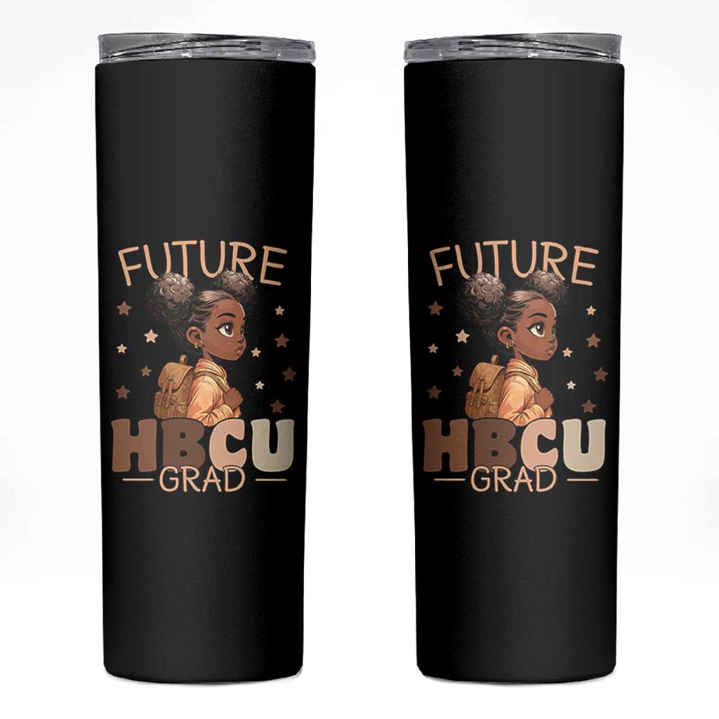 Future HBCU Grad Black Girl Skinny Tumbler College Bound Pride Black Excellence Supporters