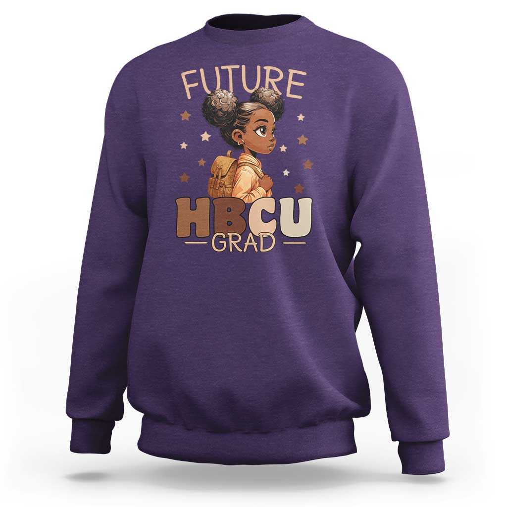 Future HBCU Grad Black Girl Sweatshirt College Bound Pride Black Excellence Supporters