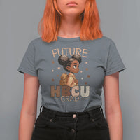 Future HBCU Grad Black Girl T Shirt For Women College Bound Pride Black Excellence Supporters