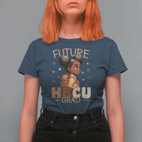 Future HBCU Grad Black Girl T Shirt For Women College Bound Pride Black Excellence Supporters