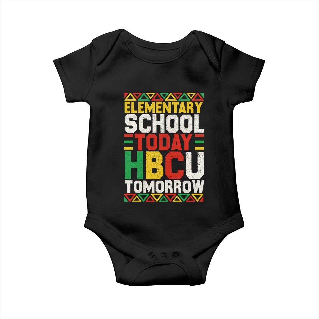 Elementary School Today HBCU Tomorrow Baby Onesie Black Pride College Bound Motivation