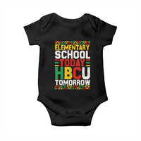 Elementary School Today HBCU Tomorrow Baby Onesie Black Pride College Bound Motivation