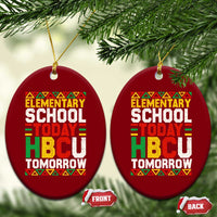 Elementary School Today HBCU Tomorrow Ceramic Ornament Black Pride College Bound Motivation