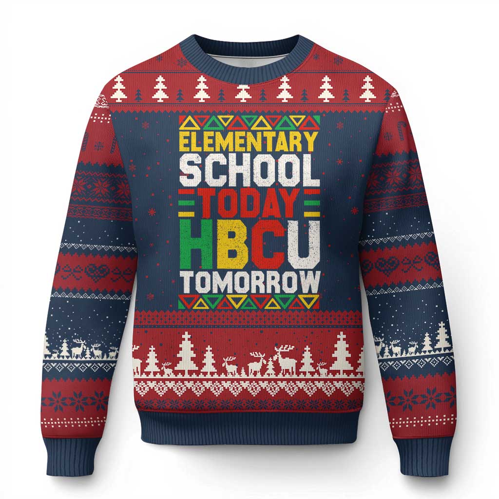 Elementary School Today HBCU Tomorrow Ugly Christmas Sweater Black Pride College Bound Motivation