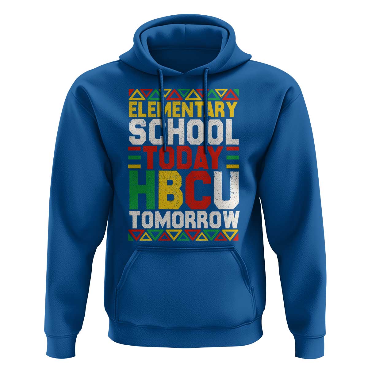 Elementary School Today HBCU Tomorrow Hoodie Black Pride College Bound Motivation