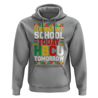 Elementary School Today HBCU Tomorrow Hoodie Black Pride College Bound Motivation