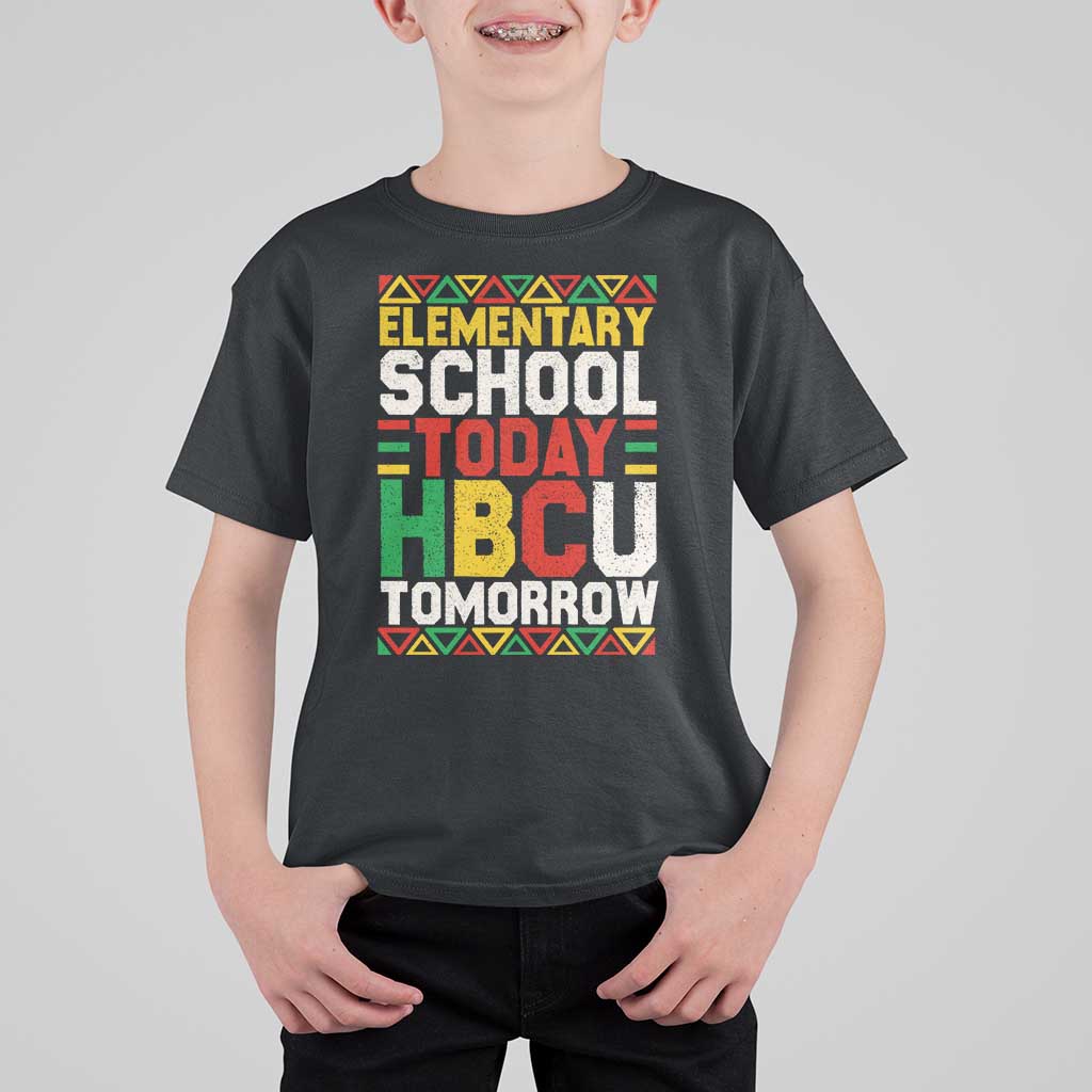 Elementary School Today HBCU Tomorrow T Shirt For Kid Black Pride College Bound Motivation