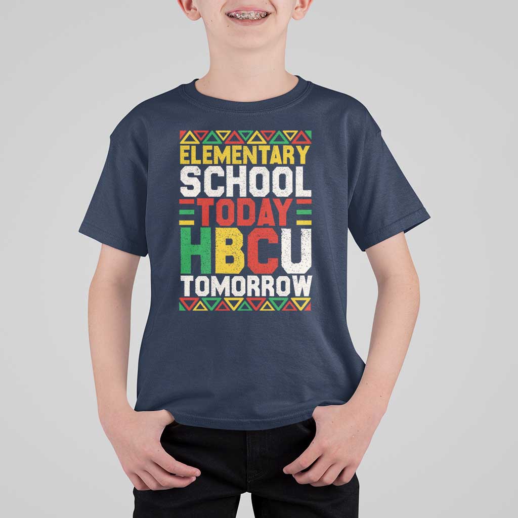 Elementary School Today HBCU Tomorrow T Shirt For Kid Black Pride College Bound Motivation